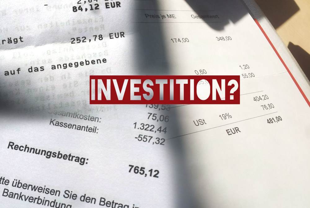 Investitionen sind nie „verlorenes Geld“!