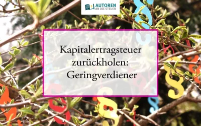 Kapitalertragsteuer zurückholen: Geringverdiener