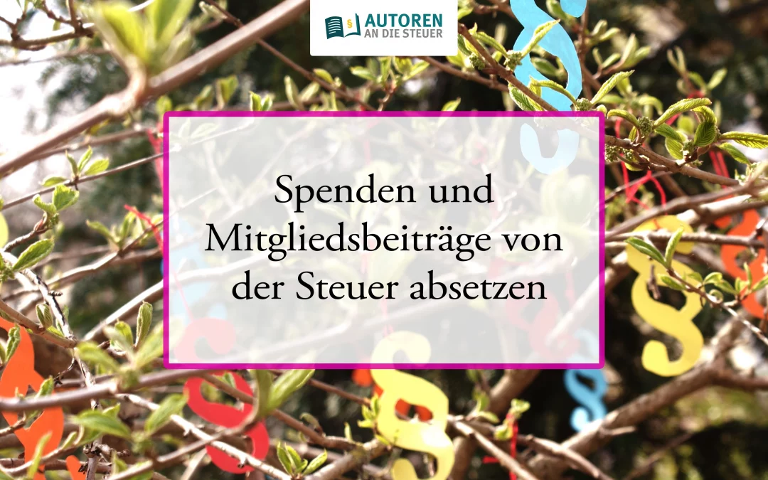 Spenden und Mitgliedsbeiträge von der Steuer absetzen