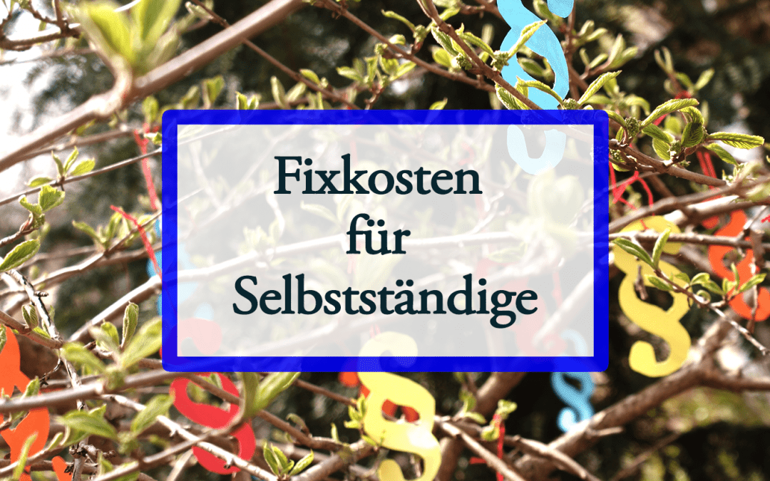 Fixkosten für Selbstständige