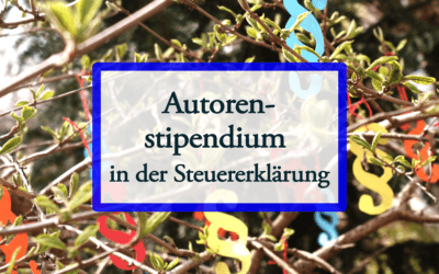 Das Autorenstipendium und die Steuererklärung