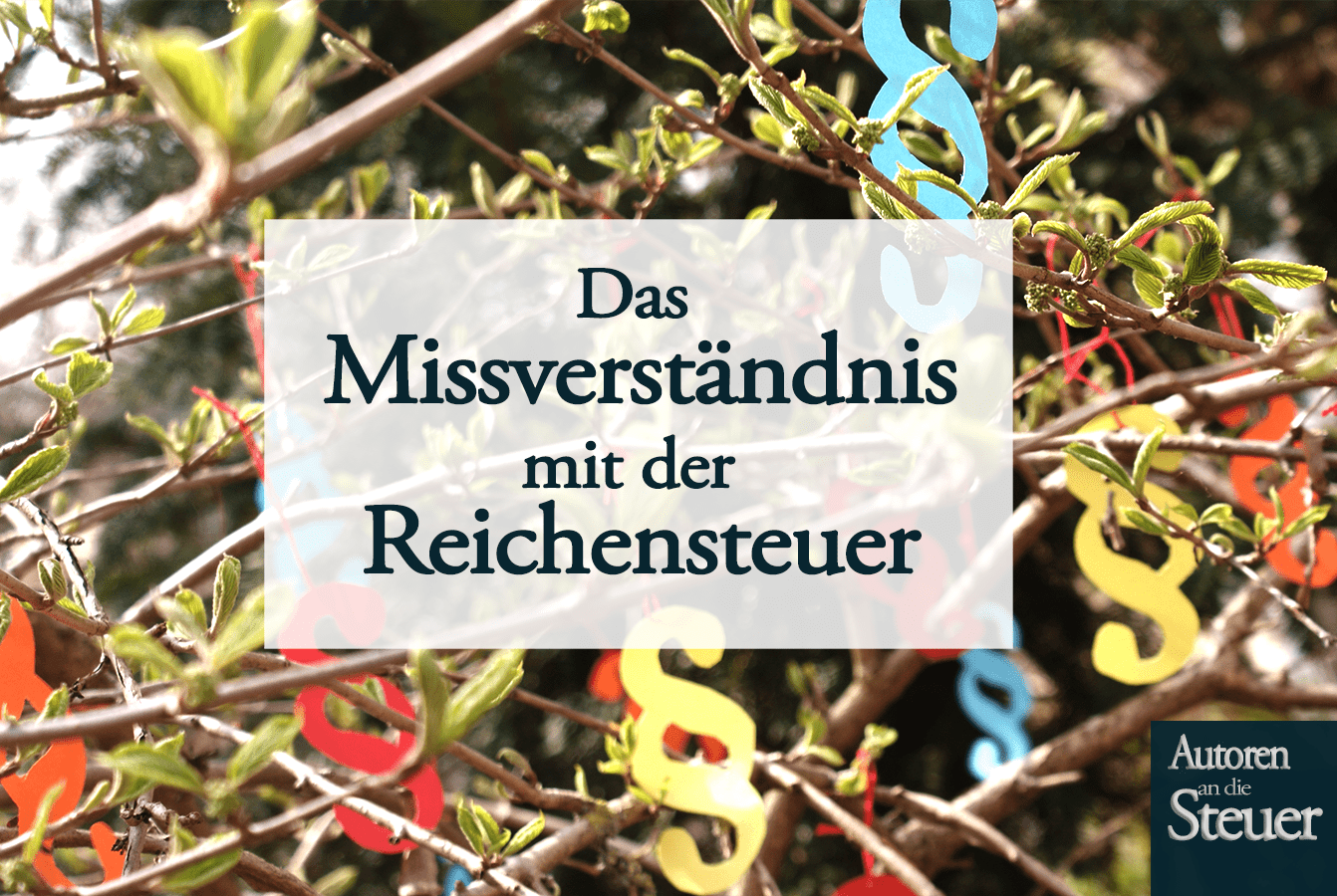 Das Missverständnis mit der Reichensteuer