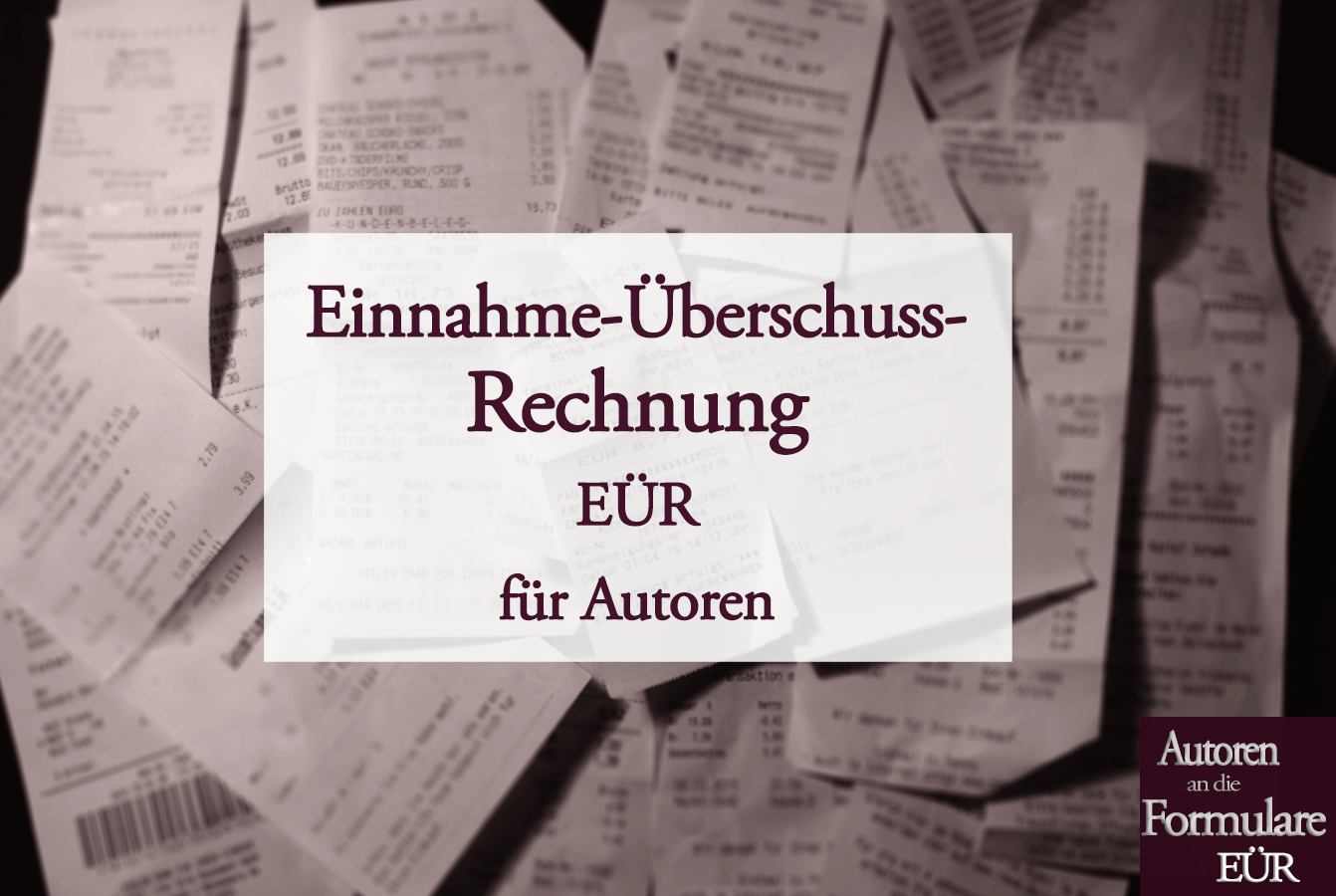 EÜR: Einnahme-Überschuss-Rechnung als Autor