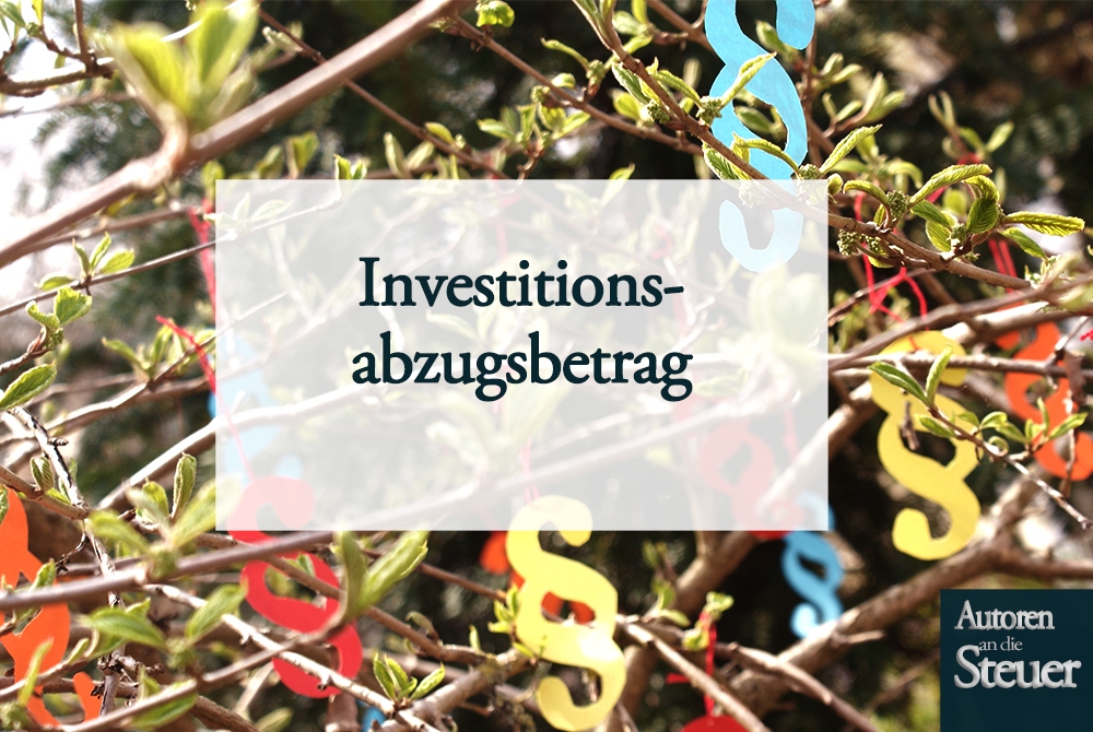 Was ist ein Investitionsabzugsbetrag?
