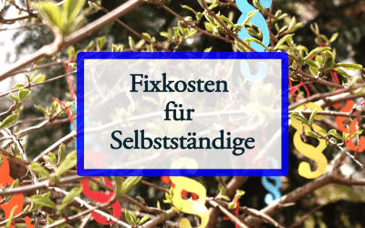 Fixkosten für Selbstständige
