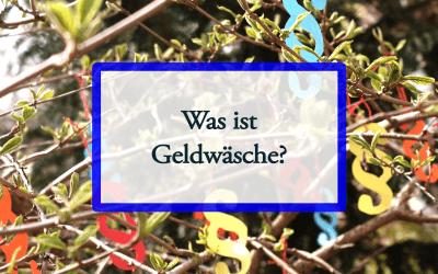 Was ist Geldwäsche?