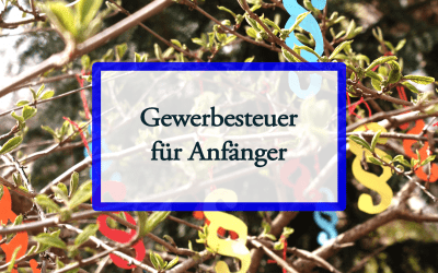 Gewerbesteuer für Anfänger*innen