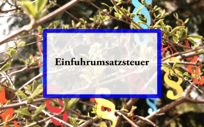 Einfuhrumsatzsteuer – Was ist das und wann wird sie bei der Vermarktung eigener Bücher interessant?
