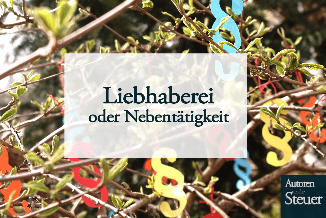 Ist mein Schreiben Liebhaberei oder Nebentätigkeit?